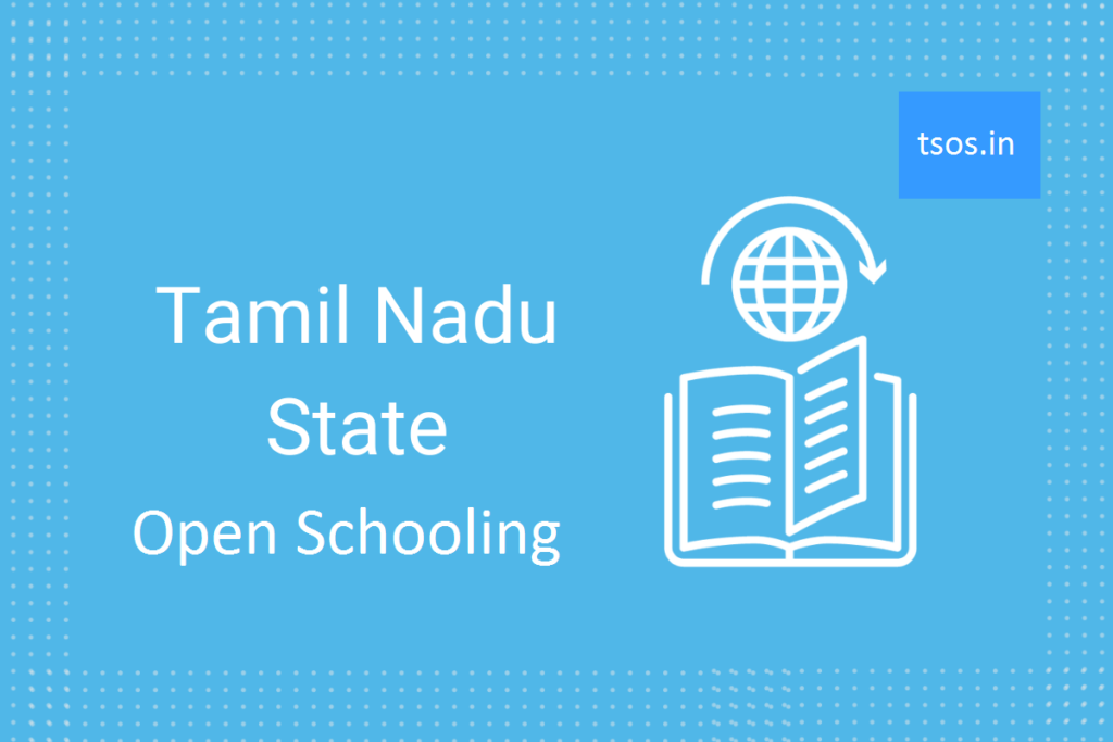 Tamilnadu State Open Schooling [Tamilnadu open school]